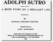 Adolph Sutro; a brief story of a brilliant life